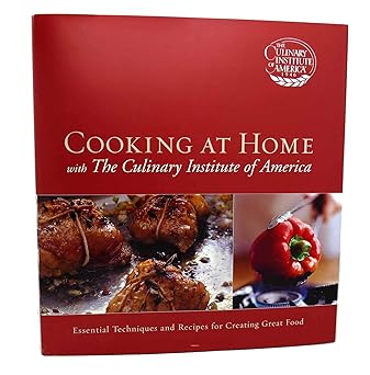 cooking at home with the culinary institute of america 1st edition the culinary institute of america