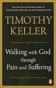 walking with god through pain and suffering 1st edition timothy keller 1594634408, 978-1594634406