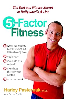 5 factor fitness the diet and fitness secret of hollywoods a list 1st edition harley pasternak m sc ,ethan