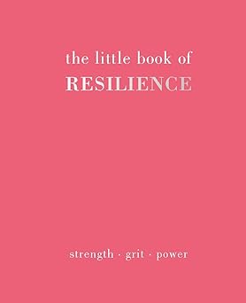 the little book of resilience strength grit power 1st edition gray joanna 1837830525, 978-1837830527