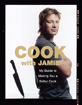 cook with jamie my guide to making you a better cook 1st edition jamie oliver 1401322336, 978-1401322335
