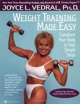 weight training made easy transform your body in four simple steps 1st edition joyce l vedral 0446671096,