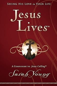 jesus lives with full scriptures seeing his love in your life 1st edition sarah young 1400320941,