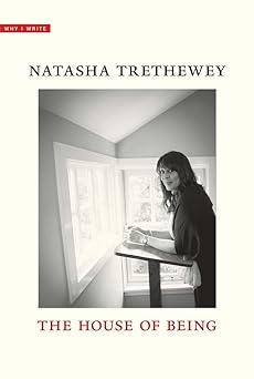 the house of being 1st edition natasha trethewey 0300265921, 978-0300265927