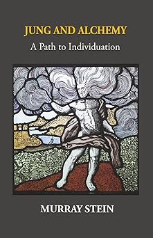 jung and alchemy a path to individuation 1st edition murray stein 1685036007, 978-1685036003