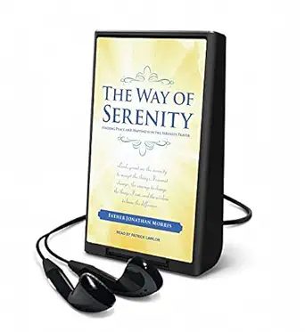 the way of serenity finding peace and happiness in the serenity prayer 1st edition jonathan morris ,patrick