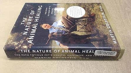 the nature of animal healing the path to your pets health happiness and longevity 1st edition martin