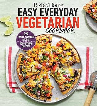 taste of home easy everyday vegetarian cookbook 297 meatless recipes fresh and delicious ideas for everyday