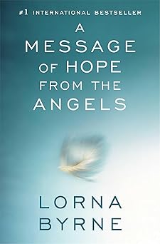 a message of hope from the angels 1st edition lorna byrne 1476700370, 978-1476700373