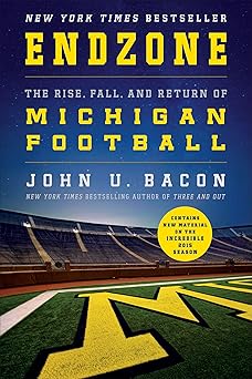 endzone the rise fall and return of michigan football 1st edition john u bacon 1250079322, 978-1250079329
