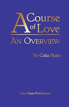 a course of love an overview 1st edition celia hales 1584695978, 978-1584695974