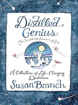 distilled genius a collection of life changing quotations 1st edition susan branch 099604406x, 978-0996044066