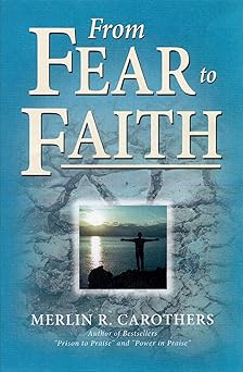from fear to faith 1st edition merlin carothers 0943026350, 978-0943026350