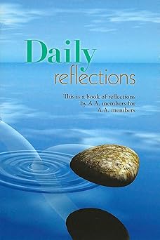 daily reflections a book of reflections by a a members for a a members 1st edition alcoholics anonymous world