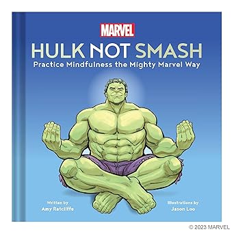 marvel hulk not smash practice mindfulness the mighty marvel way 1st edition amy ratcliffe ,jason loo