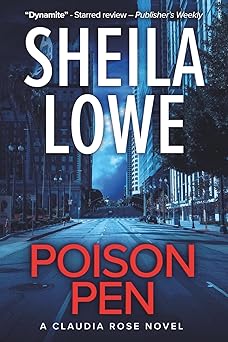poison pen a claudia rose novel 1st edition sheila lowe 1970181001, 978-1970181005