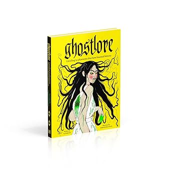 ghostlore unveiling 50 phantoms that have haunted history 1st edition icy sedgwick ,mabel esteban garcia