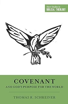 covenant and gods purpose for the world 1st edition thomas r schreiner ,miles v van pelt ,dane ortlund