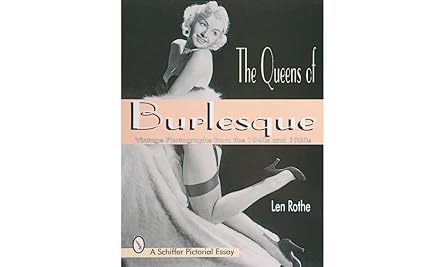 the queens of burlesque vintage photographs from the 1940s and 1950s 1st edition len rothe 0764304496,