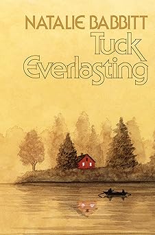 tuck everlasting 50th 1st edition natalie babbitt ,bagram ibatoulline ,gabrielle zevin 037439198x,