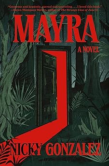 mayra a novel 1st edition nicky gonzalez 0593731557, 978-0593731550