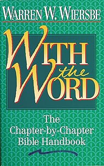 with the word the chapter by chapter bible handbook 1st edition warren w wiersbe 0840792131, 978-0840792136