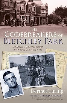 the codebreakers of bletchley park the secret intelligence station that helped defeat the nazis 1st edition