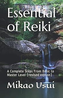 essential of reiki a complete steps from basic to master level 1st edition mikao usui ,waza f ,elfitri