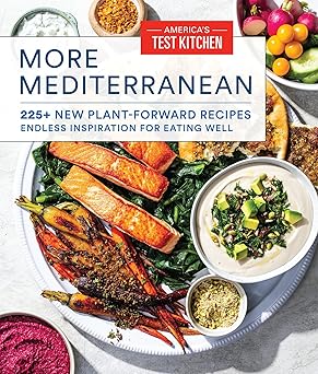 more mediterranean 225+ new plant forward recipes endless inspiration for eating well 1st edition