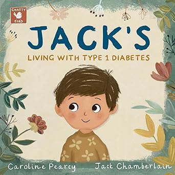 jacka s living with type 1 diabetes an empowering childrena s book about type 1 diabetes for kids aged 4a 11