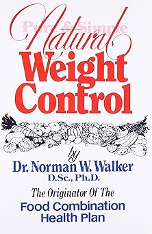 pure and simple natural weight control 1st edition n w walker 089019078x, 978-0890190784