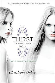 thirst no 3 the eternal dawn 1st edition christopher pike 1442413174, 978-1442413177