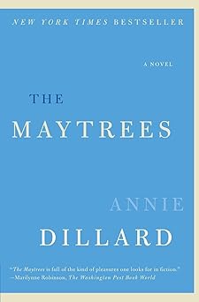 the maytrees a novel 1st edition annie dillard 0061239542, 978-0061239540