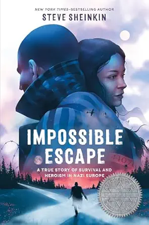impossible escape a true story of survival and heroism in nazi europe 1st edition steve sheinkin 125026572x,