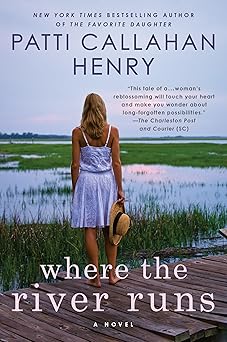 where the river runs 1st edition patti callahan henry 0451215052, 978-0451215055
