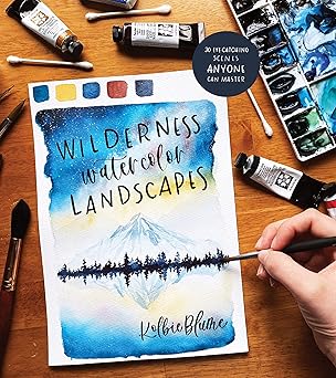 wilderness watercolor landscapes 30 eye catching scenes anyone can master 1st edition kolbie blume
