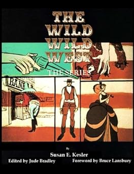 the wild wild west the series 1st edition susan e kesler ,jude bradley 1984030434, 978-1984030436