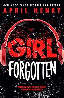 girl forgotten 1st edition april henry 031632261x, 978-0316322614