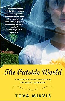 the outside world 1st edition tova mirvis 1400075289, 978-1400075287
