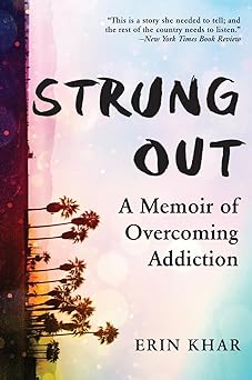 strung out a memoir of overcoming addiction 1st edition erin khar 0778389308, 978-0778389309