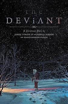 the deviant vol 1 1st edition james tynion iv ,joshua hixson 1534356916, 978-1534356917