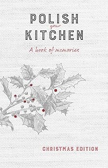 polish your kitchen a book of memories 1st edition anna hurning 1734248807, 978-1734248807