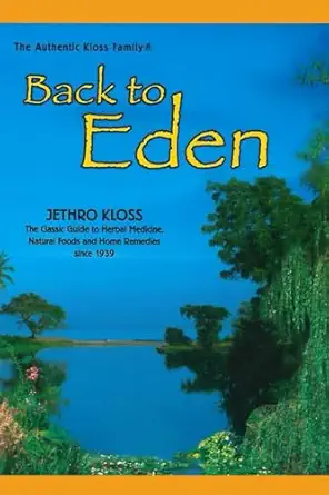back to eden 1st edition jethro kloss 0940985098, 978-0940985094