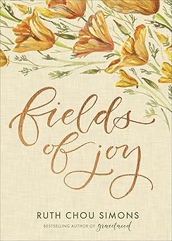 fields of joy 1st edition ruth chou simons 073697217x, 978-0736972178