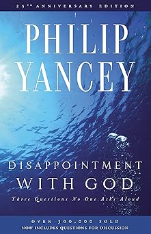 disappointment with god three questions no one asks aloud 1st edition philip yancey 0310285879, 978-0310285878