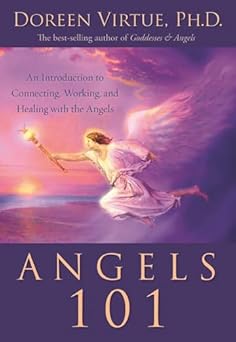 angels 101 an introduction to connecting working and healing with the angels 1st edition doreen virtue
