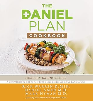 the daniel plan cookbook healthy eating for life 1st edition rick warren ,dr daniel amen ,dr mark hyman