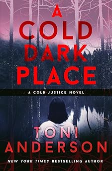 a cold dark place 1st edition toni anderson 0991895878, 978-0991895878