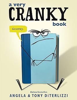 a very cranky book metafictional picture book for kids 1st edition angela diterlizzi ,tony diterlizzi