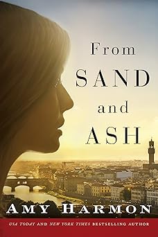 from sand and ash 1st edition amy harmon 1503939324, 978-1503939325